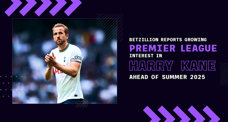 BetZillion Reports Growing Premier League Interest in Harry Kane Ahead of Summer 2025