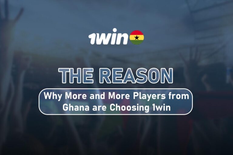 Why More and More Players from Ghana are Choosing 1win